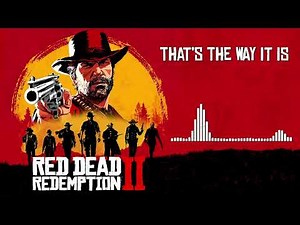 Red Dead Redemption 2 Soundtrack - That's The Way It Is