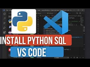 How to Install Python SQL in VS Code | Set Up Python SQL Library for Seamless Database Integration