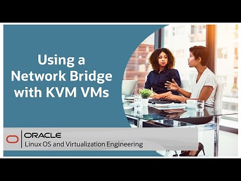 Using a Network Bridge with KVM VMs on Oracle Linux