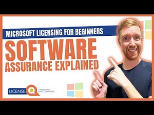 Software Assurance explained | Microsoft Licensing for Beginners