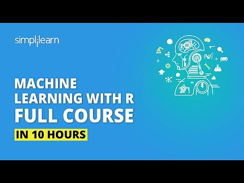 Machine Learning With R | Machine Learning Full Course | Machine Learning Tutorial | Simplilearn