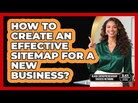 How to Create an Effective Sitemap for a New Business?