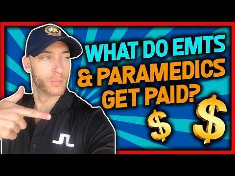 How Much Do EMTs and Paramedics Get Paid? (EMT PAY & Paramedic PAY & Salary)