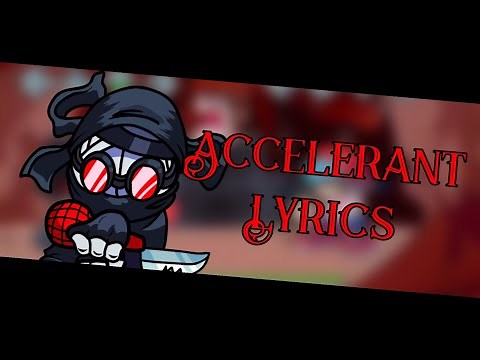 Accelerant with Lyrics | FNF: Vs Online