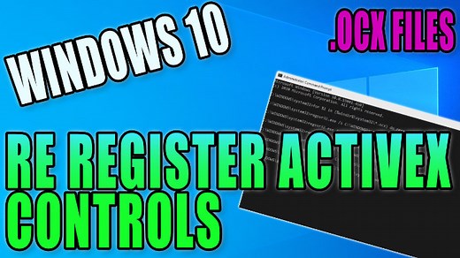 How To Re-Register ActiveX Controls In Windows 10 - ComputerSluggish