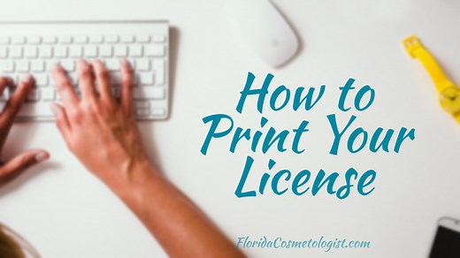 How to Print Your License From the Florida Cosmetology Board
