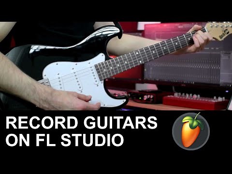 How To Record Guitars on FL Studio
