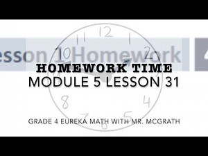 Eureka Math Homework Time Grade 4 Module 5 Lesson 31