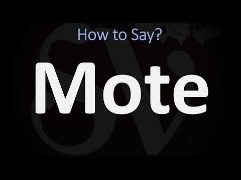 How to Pronounce Mote? (CORRECTLY)