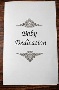 "Baby Dedication" ceremony includes prayer, message, certificate