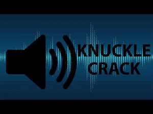 Knuckle Cracking Sound Effect
