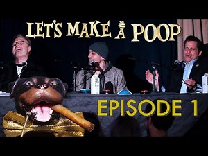 Let’s Make A Poop - Episode 1 Highlights