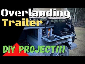 DIY Overlanding Trailer