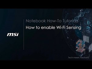 MSI® HOW TO enable Wi Fi Sensing