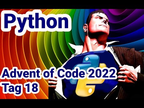 Advent of Code 2022 in Python, Tag 18