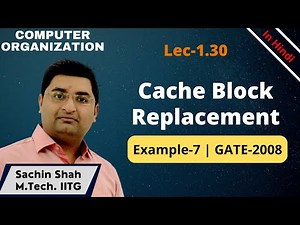 L1.30: GATE-2008 | Cache Block Replacement example-7 | Matrix Question in cache memory