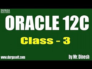 Oracle 12c Tutorials || Online Training || Class - 3 || by Mr. Dinesh
