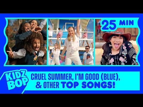 KIDZ BOP Kids - Cruel Summer, I'm Good Blue & other Top KIDZ BOP Songs (25 Minutes)