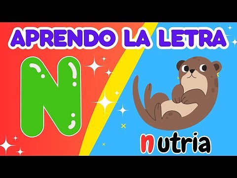 Aprendamos la letra N - [Sílabas: na, ne, ni, no, nu] - Video educativo para niños.