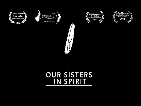 Our Sisters In Spirit (MMIWG Documentary)