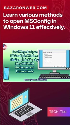 Learn various methods to open MSConfig in Windows 11 effectively