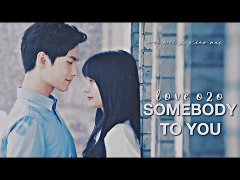 love o2o fmv || wei wei x xiao nai || somebody to you