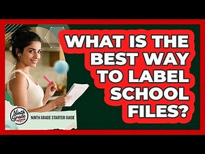What Is The Best Way To Label School Files?