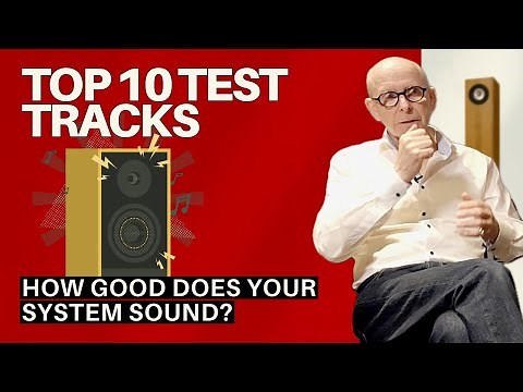 How I assess a HiFi system: My top 10 test tracks