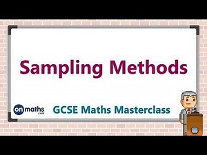 Sampling Methods - GCSE Maths Masterclass (3.03)