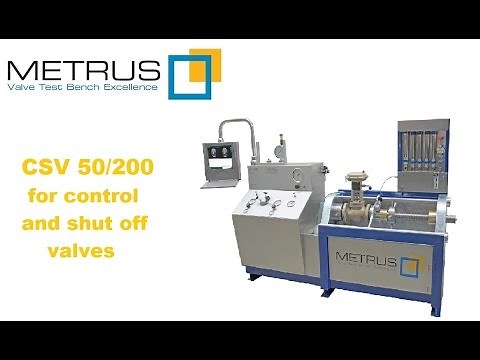 Valve Test Bench for Control and Shut Off Valves - CSV 50/200 - METRUS