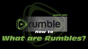 How to Rumble: What are 'Rumbles'? (Update 2021)