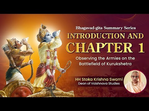 Bhagavad Gita Summary Series | Introduction & Chapter 1