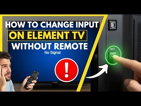 How to Change Input on Element TV Without Remote | Complete Guide (2026)