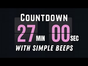 27-Min Flip Clock Countdown Timer | Flip Sound Every Minute + Starting & Ending Beep