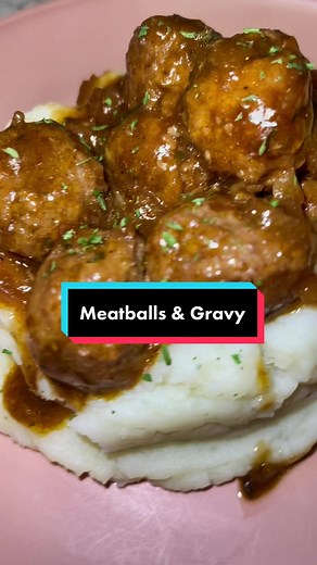 Easy Meatballs & Gravy Recipe with Mashed Potatoes