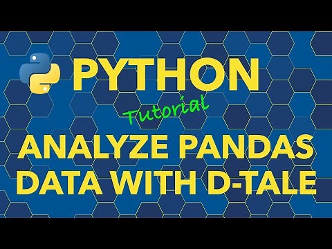 Python Explore and Analyze Pandas Data Structures with D-Tale