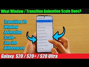 Galaxy S20/S20+: See the Differences Between Transition Vs Windows Animation and What It Does