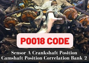 How to Fix the P0018 Code in Several Minutes? (Causes & Symptoms)