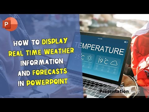 How To Display Real-Time Weather Information and Forecasts in PowerPoint