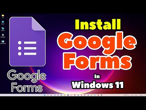 How to Download & Install Google Forms in Windows 11 PC or Laptop