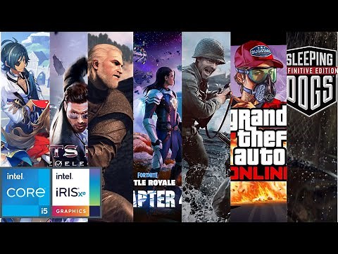 12 BEST GAMES TO PLAY ON INTEL CORE i5 1135G7 IRIS XE GRAPHICS | 2022 ROUND UP