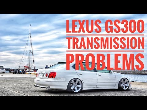 LEXUS GS 300 TRANSMISSION PROBLEMS