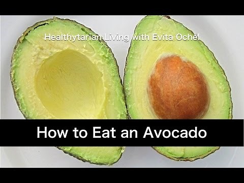 How to eat an Avocado: Nutrition Benefits, Tips & Preparation