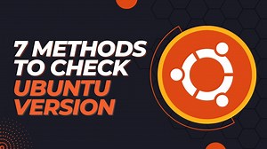 7 Quick Ways To Check Your Ubuntu Version