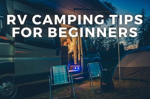9 Helpful RV Camping Tips for Beginners