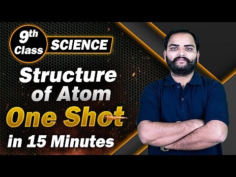 Structure of Atom Class 9 One Shot Revision in 15 Min | Class 9 Science