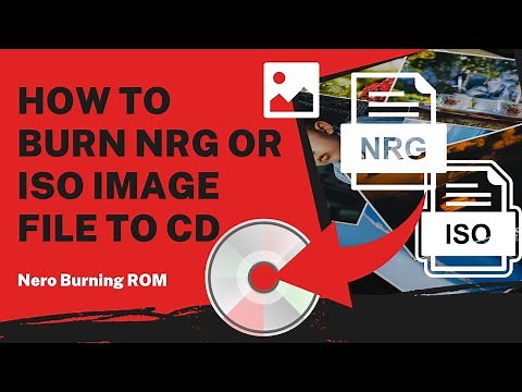 How to Burn NRG or ISO Image File to CD | Nero Burning ROM Tutorial