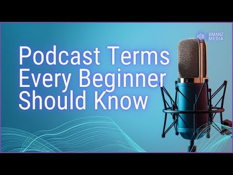 Podcast Terms Every Beginner Should Know