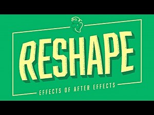 Reshape | Effects of After Effects