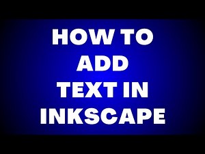 How to Add Text in Inkscape?